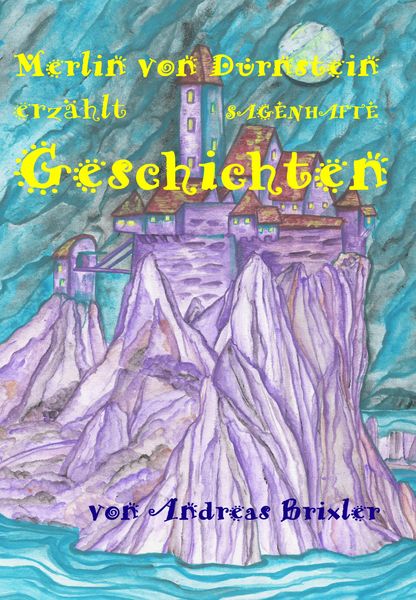 Produktbild: Merlin von D&uuml;rnstein erz&auml;hlt SAGENHAFTE Geschichten