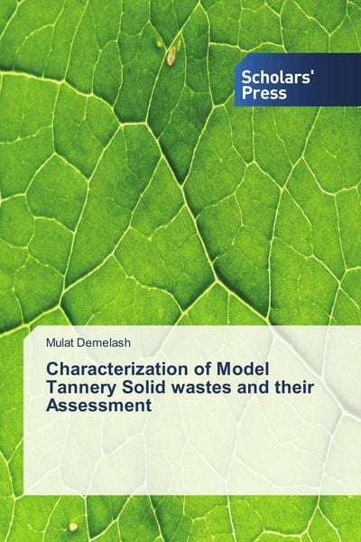 Produktbild: Characterization of Model Tannery Solid wastes and their Assessment