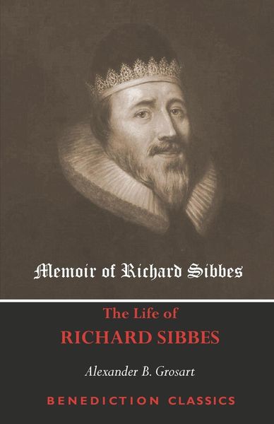 Produktbild: Memoir of Richard Sibbes (The Life of Richard Sibbes)