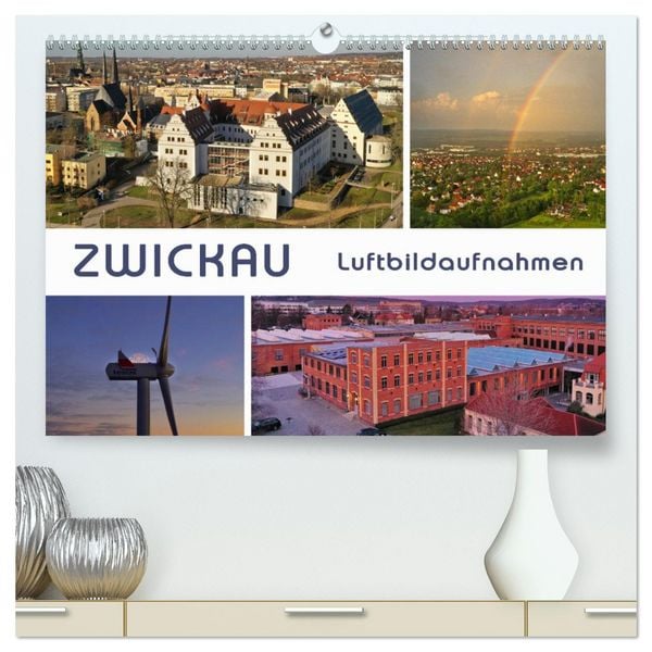 Zwickau - Luftaufnahmen (hochwertiger Premium Wandkalender 2026 DIN A2 quer), Kunstdruck in Hochglanz