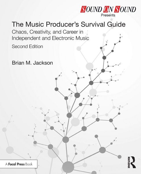 The Music Producer's Survival Guide, Taschenbuch von Brian M. Jackson, Taylor & Francis, 9781138697850