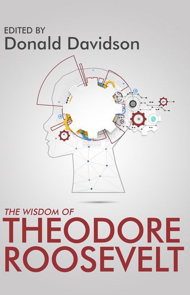 Produktbild: The Wisdom of Theodore Roosevelt