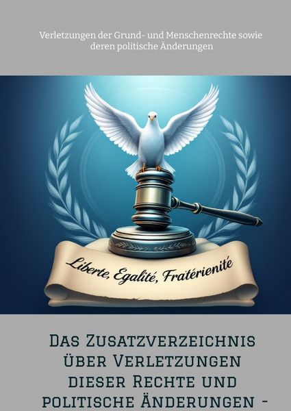 Produktbild: Das Zusatzverzeichnis &uuml;ber Verletzungen dieser Rechte und politische &Auml;nderungen -