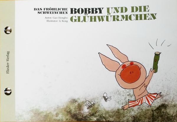 Produktbild: 10 Das fr&ouml;hliche Schweinchen Bobby und die kleine Raupe / Bobby und die Gl&uuml;hw&uuml;rmchen (bilingual de+zh) #ChinaShelf #Kinderbuch #bilingual
