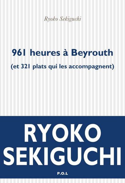 Produktbild: 961 heures &agrave; Beyrouth : et 321 plats qui l'accompagnent