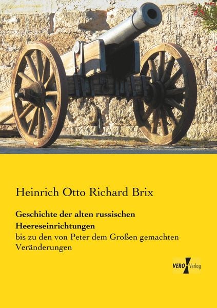 Produktbild: Geschichte der alten russischen Heereseinrichtungen