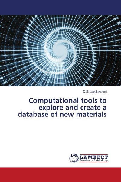 Produktbild: Computational tools to explore and create a database of new materials