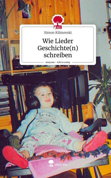 Produktbild: Wie Lieder Geschichte(n) schreiben. Life is a Story - story.one