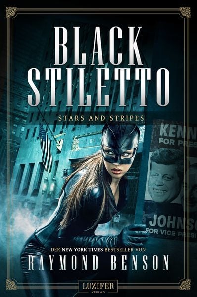 STARS AND STRIPES (Black Stiletto 3), Paperback von Raymond Benson, Luzifer Verlag, 9783958354463