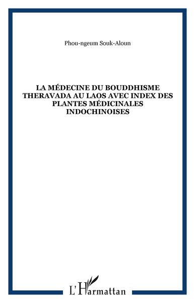 Produktbild: La m&eacute;decine du bouddhisme theravada au Laos avec index des plantes m&eacute;dicinales indochinoises