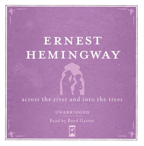 Produktbild: Across the River and into the Trees UNABRIDGED Audio CD