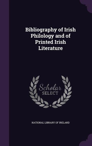 Produktbild: Bibliography of Irish Philology and of Printed Irish Literature