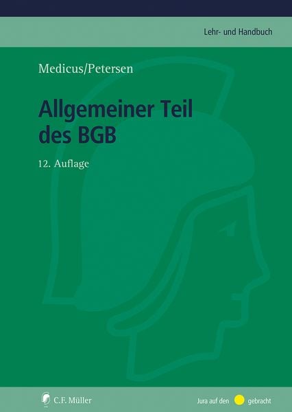 Allgemeiner Teil des BGB, Taschenbuch von Dieter Medicus,Jens Petersen, C.F. Müller, 978-3-8114-8966-0
