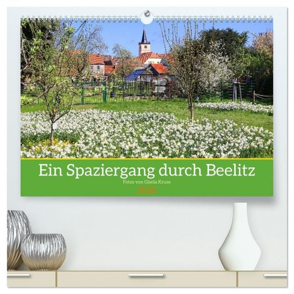Ein Spaziergang durch Beelitz (hochwertiger Premium Wandkalender 2026 DIN A2 quer), Kunstdruck in Hochglanz