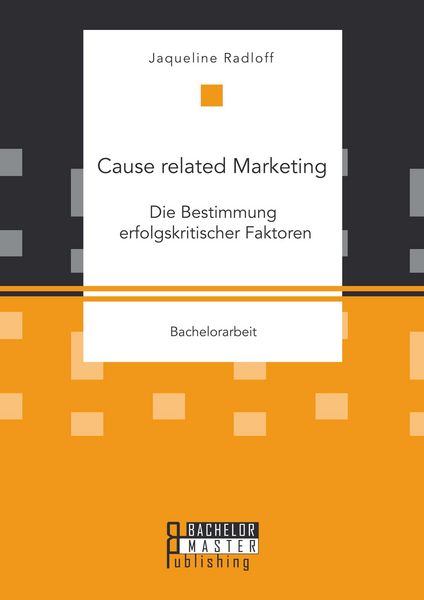 Produktbild: Cause related Marketing: Die Bestimmung erfolgskritischer Faktoren