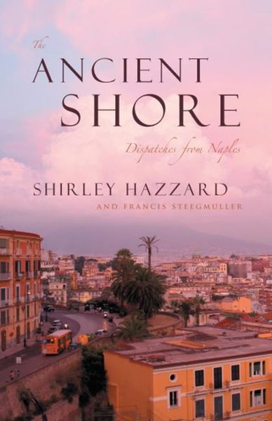 Produktbild: The Ancient Shore - Dispatches from Naples