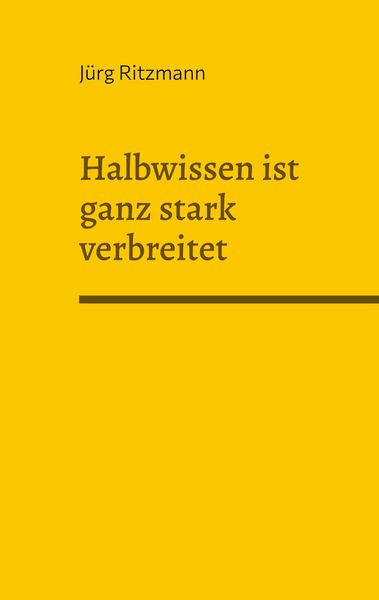 Produktbild: Halbwissen ist ganz stark verbreitet