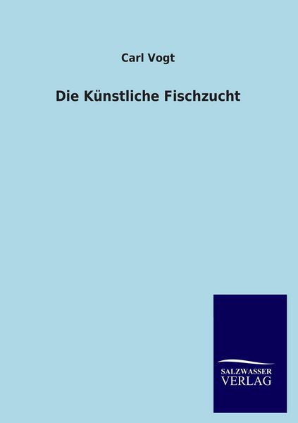 Produktbild: Die K&uuml;nstliche Fischzucht