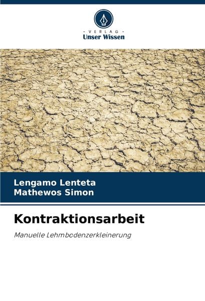 Kontraktionsarbeit, Taschenbuch von Lengamo Lenteta , Mathewos Simon, Verlag Unser Wissen, 9786207736119