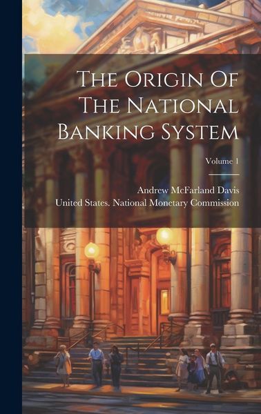 Produktbild: The Origin Of The National Banking System; Volume 1