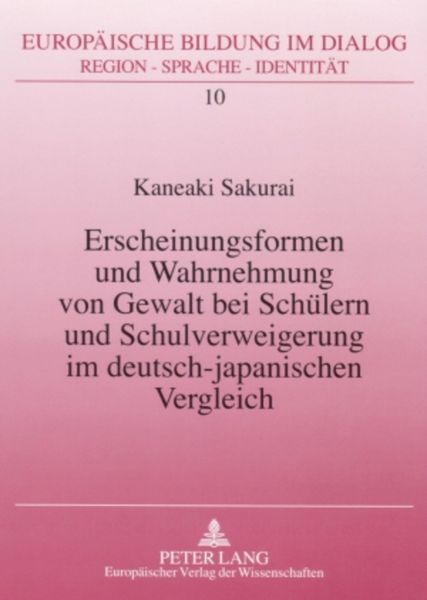 Produktbild: Erscheinungsformen und Wahrnehmung von Gewalt bei Sch&uuml;lern und Schulverweigerung im deutsch-japanischen Vergleich