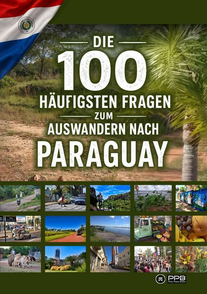 Produktbild: Die 100 h&auml;ufigsten Fragen zum Auswandern nach Paraguay