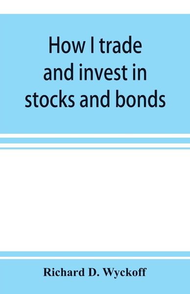 Produktbild: How I trade and invest in stocks and bonds