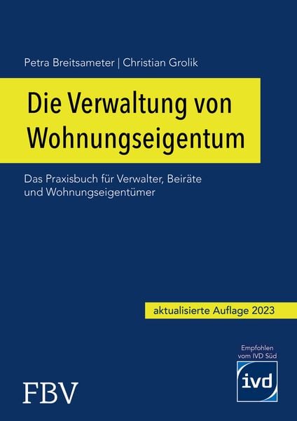 Die Verwaltung von Wohnungseigentum, Gebundene Ausgabe von Christian Grolik,Petra Breitsameter, Finanzbuch Verlag, 978-3-95972-679-5