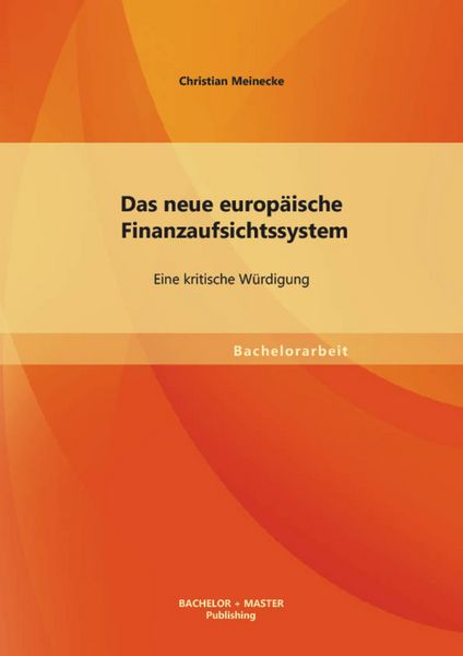 Produktbild: Das neue europ&auml;ische Finanzaufsichtssystem: Eine kritische W&uuml;rdigung