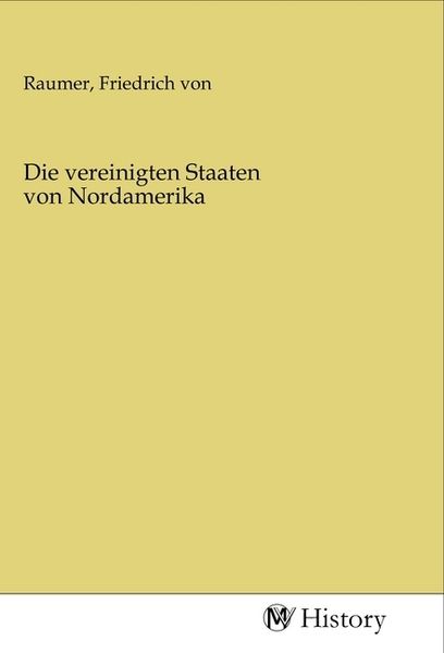 Die vereinigten Staaten von Nordamerika, Taschenbuch von , MV-History, 9783968723709