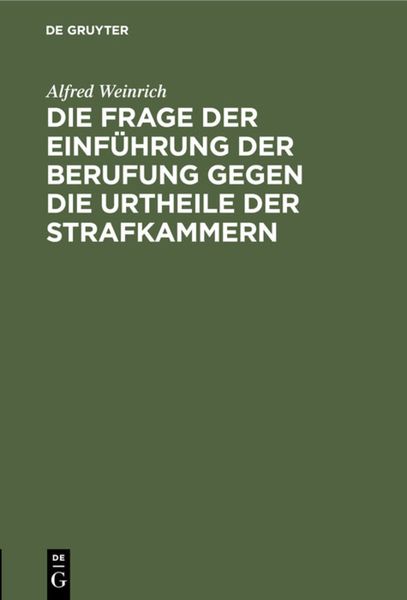 Produktbild: Die Frage der Einf&uuml;hrung der Berufung gegen die Urtheile der Strafkammern
