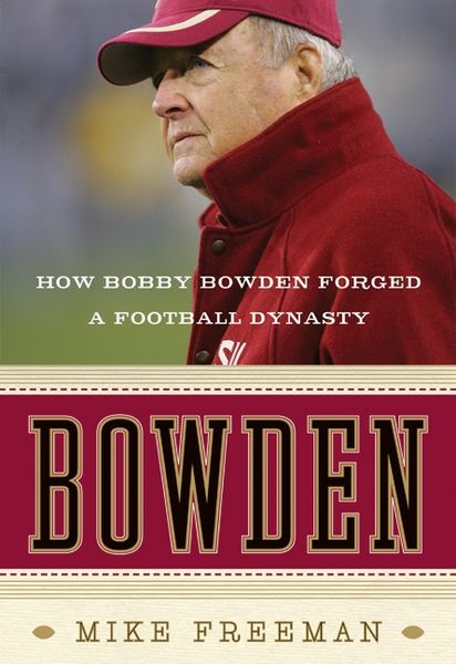 Produktbild: Bowden: How Bobby Bowden Forged a Football Dynasty