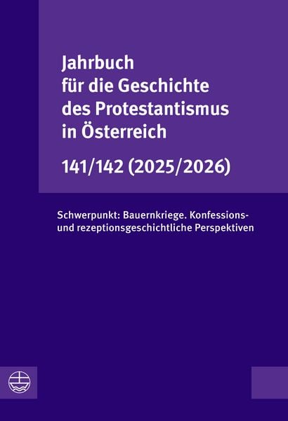 Produktbild: Jahrbuch f&uuml;r die Geschichte des Protestantismus in &Ouml;sterreich 141/142 (2025/2026)