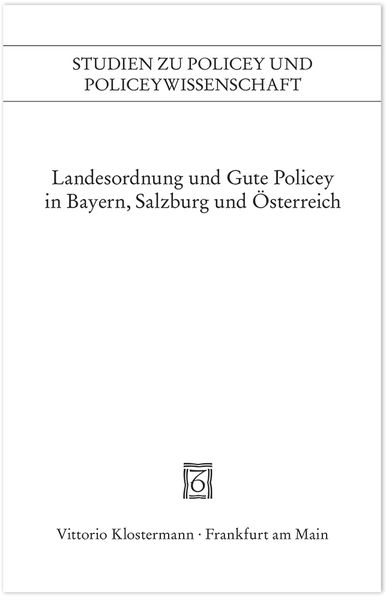 Produktbild: Landesordnung und Gute Policey in Bayern, Salzburg und &Ouml;sterreich