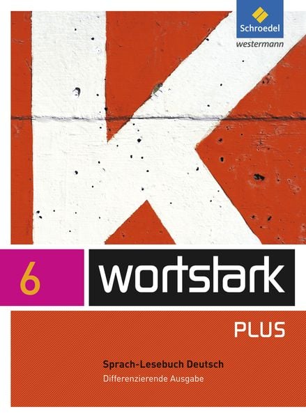 Produktbild: Wortstark 6. SprachLeseBuch. Differenzierende Allgemeine Ausgabe