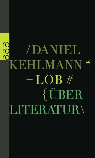 Lob, Taschenbuch von Daniel Kehlmann, Rowohlt Taschenbuch, 978-3-499-25781-0