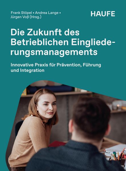 Produktbild: Die Zukunft des Betrieblichen Eingliederungsmanagements