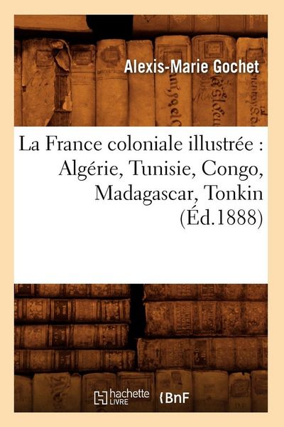 Produktbild: La France coloniale illustr&eacute;e