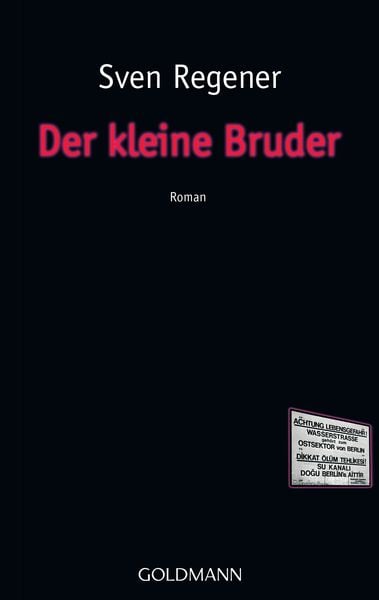 Der kleine Bruder, Taschenbuch von Sven Regener, Goldmann, 9783442470310