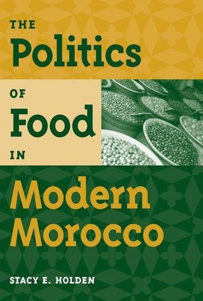 Produktbild: The Politics of Food in Modern Morocco