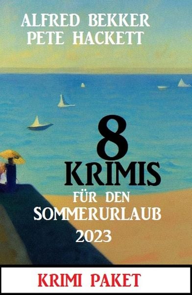 Produktbild: 8 Krimis f&uuml;r den Sommerurlaub 2023: Krimi Paket