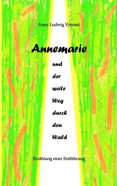 Produktbild: Annemarie und der weite Weg durch den Wald