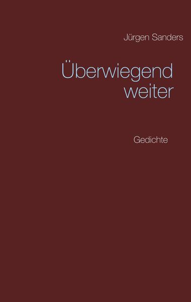 Produktbild: &Uuml;berwiegend weiter