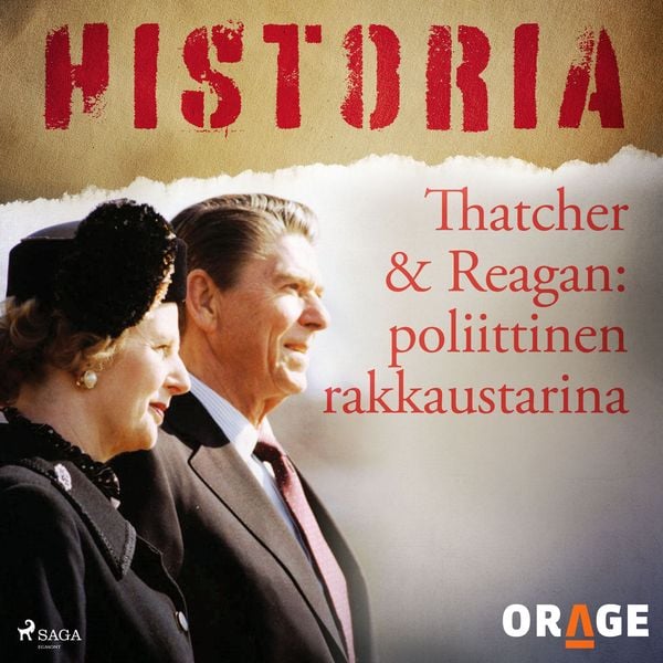Thatcher & Reagan: poliittinen rakkaustarina - Orage, Audio, 9788726276091