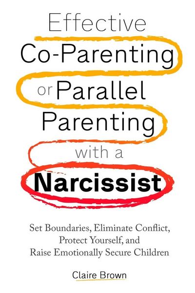Produktbild: Effective Co-Parenting or Parallel Parenting with a Narcissist