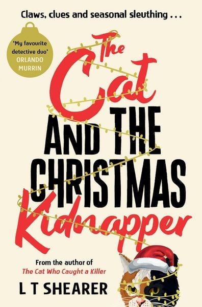 The Cat and the Christmas Kidnapper, Taschenbuch von L. T. Shearer, Pan Books, 9781035043866