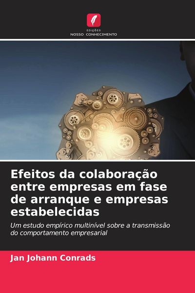 Produktbild: Efeitos da colabora&ccedil;&atilde;o entre empresas em fase de arranque e empresas estabelecidas