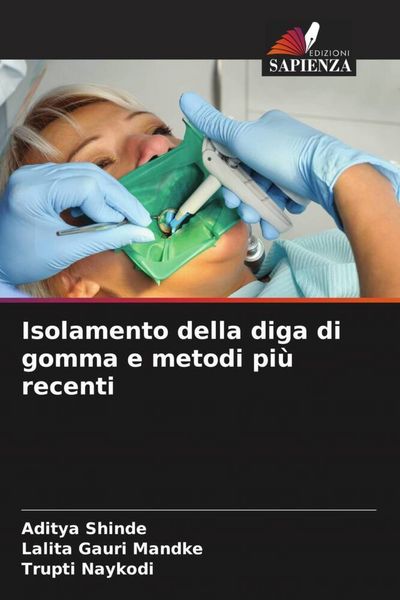 Produktbild: Isolamento della diga di gomma e metodi pi&ugrave; recenti