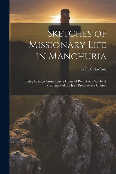 Produktbild: Sketches of Missionary Life in Manchuria