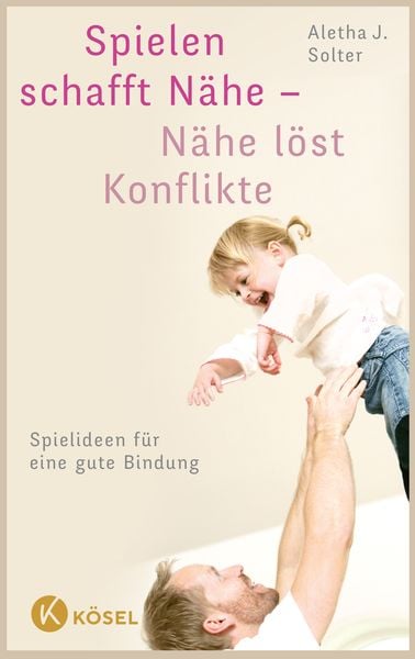 Produktbild: Spielen schafft N&auml;he - N&auml;he l&ouml;st Konflikte